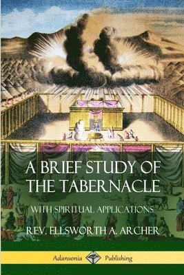 Brief Study of the Tabernacle