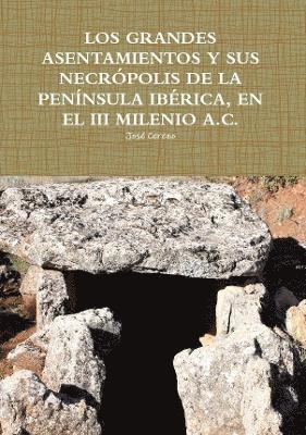 bokomslag Grandes Asentamientos Y Sus Necrópolis de la Península Ibérica, En El III Milenio A.C.