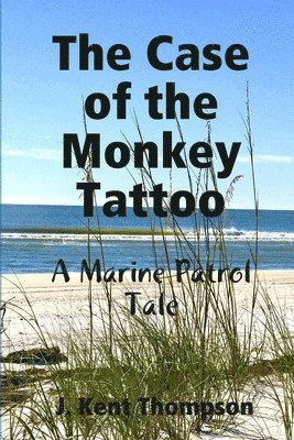 J Kent Thompson, J. Kent Thompson - Case of the Monkey Tattoo, Häftad