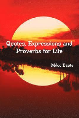 Milco Baute - Quotes, Expressions and Proverbs for Life, Häftad