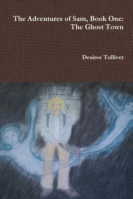 Desiree Tolliver - Ghost Town: Book One, Häftad