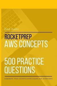 bokomslag RocketPrep AWS Concepts 500 Practice Questions