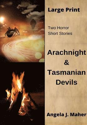 Arachnight & Tasmanian Devils 1