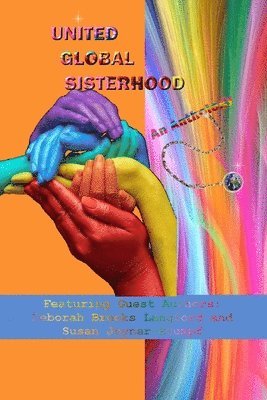 bokomslag UNITED GLOBAL SISTERHOOD, An Anthology