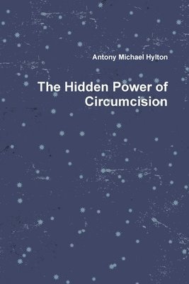 bokomslag The Hidden Power of Circumcision