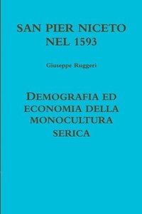 bokomslag San Pier Niceto 1593 Demografia Ed Economia Della Monocultura Serica