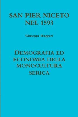 bokomslag San Pier Niceto 1593 Demografia Ed Economia Della Monocultura Serica