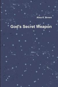 bokomslag God's Secret Weapon