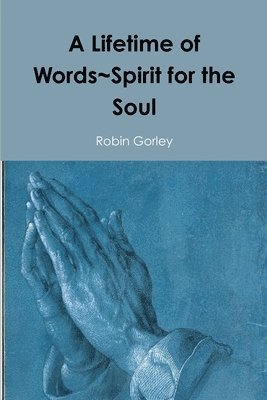 A Lifetime of Words Spirit for the Soul 1