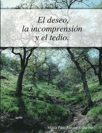 bokomslag deseo la incomprension y el tedio
