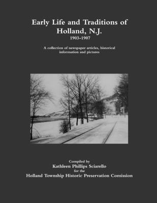 Early Life and Traditions of Holland, N.J.  1903-1907