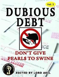 bokomslag Dubious Debt, Don't Give Pearl$ to Swine