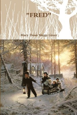 Mary Dean Shipp Greer - "Fred", Häftad