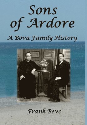 Sons of Ardore - A Bova Family History 1