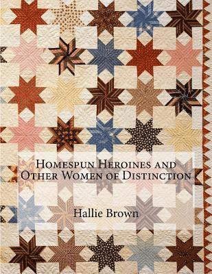 bokomslag Homespun Heroines and Other Women of Distinction