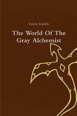 bokomslag World Of The Gray Alchemist