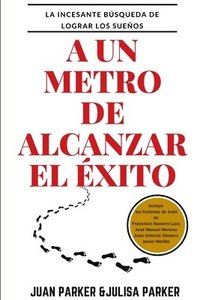 bokomslag A un metro de alcanzar el xito