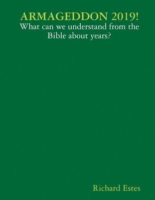 ARMAGEDDON 2019! - What can we understand from the Bible about years? 1