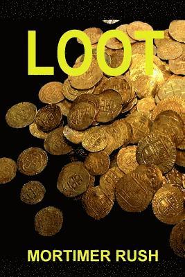 Mortimer Rush, MORTIMER RUSH - Loot, Häftad