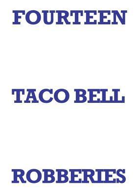 Mark Staniforth - Fourteen Taco Bell Robberies, Häftad