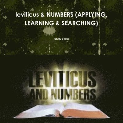 Leviticus & Numbers (Applying, Learning & Searching) 1