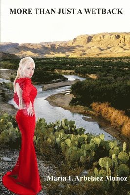 More Than Just A Wetback