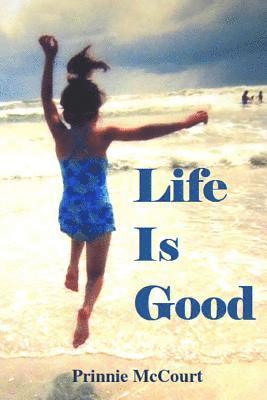 Life Is Good 1