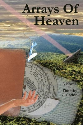 Timothy Gaddo - Arrays Of Heaven, Häftad