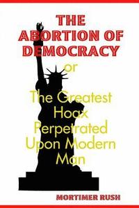 bokomslag Abortion of Democracy