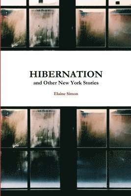 Elaine Simon - Hibernation and Other New York Stories, Häftad