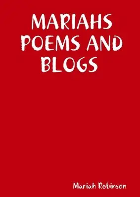 Mariah Robinson - Mariahs Poems and Blogs, Häftad. Tillgänglighet: Lägg i varukorg