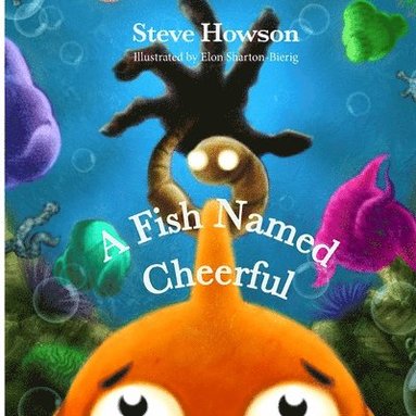 Steve Howson - Fish Named Cheerful, Häftad