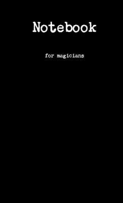 Notebook for Magicians