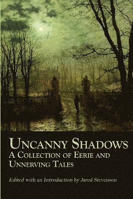 Uncanny Shadows 1