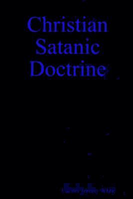 bokomslag Christian Satanic Doctrine