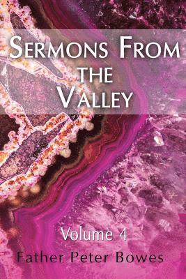 Sermons from the Valley - Vol. 4 1