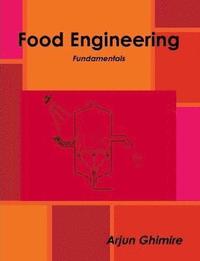 bokomslag Food Engineering Fundamentals