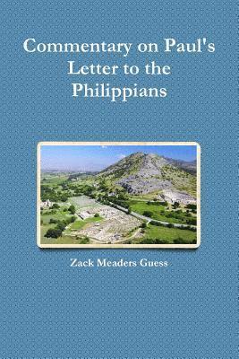 Zack Meaders Guess - Commentary on Paul's Letter to the Philippians, Häftad
