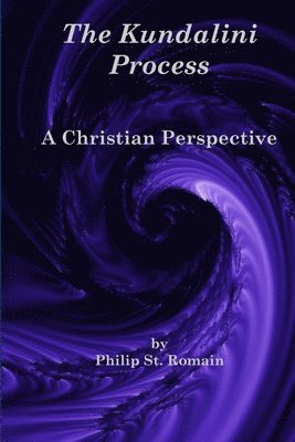 Philip St Romain, Philip St. Romain - Kundalini Process, Häftad