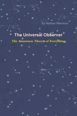 bokomslag Universal Observer - The Awareness Theory of Everything