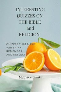 bokomslag Interesting Quizzes on the Bible and Religion