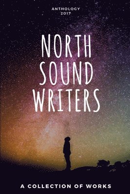 bokomslag North Sound Writers Anthology 2017