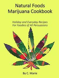 bokomslag Natural Foods Marijuana Cookbook