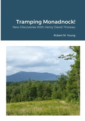 Robert M Young - Tramping Monadnock!, Häftad