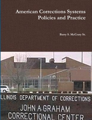 American Corrections Systems and Practice 1