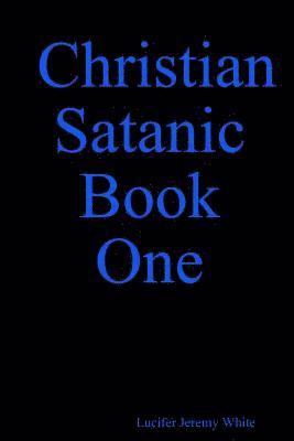 bokomslag Christian Satanic Book One