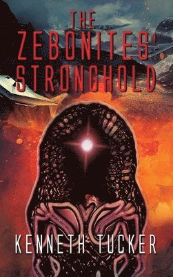 Kenneth Tucker - Zebonites' Stronghold, Inbunden