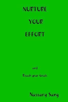 bokomslag NURTURE YOUR EFFORT and reach your goals