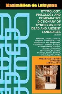 bokomslag Vol.2. ETYMOLOGY, PHILOLOGY AND COMPARATIVE DICTIONARY OF SYNONYMS IN 22 DEAD AND ANCIENT LANGUAGES