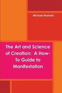 bokomslag The Art and Science of Creation